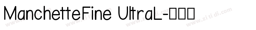 ManchetteFine UltraL字体转换